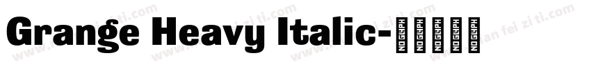 Grange Heavy Italic字体转换